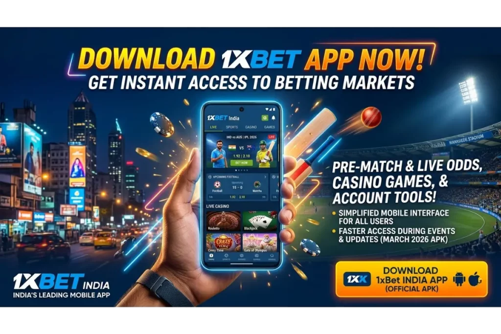 Download 1xBet App Now and Get Instant Access to Betting Markets